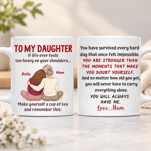Personalized mother and daughter coffee mug with heartfelt You Will Always Have Me message and custom names.